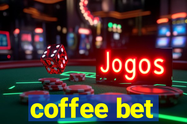 coffee bet